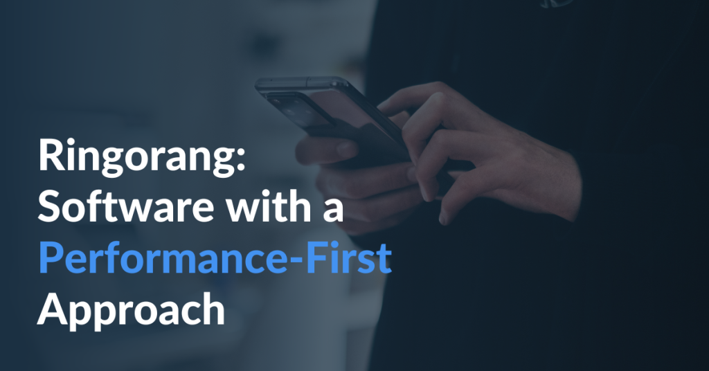 Ringorang: Software with a Performance-First Framework